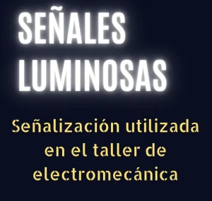 Señales luminosas utilizadas en el taller de electromecánica