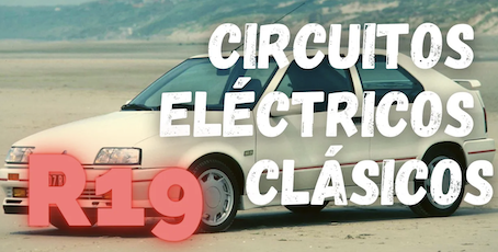 Renault 19 con texto sobre sus circuitos eléctricos clásicos, ideal para diagnóstico automotriz y formación técnica