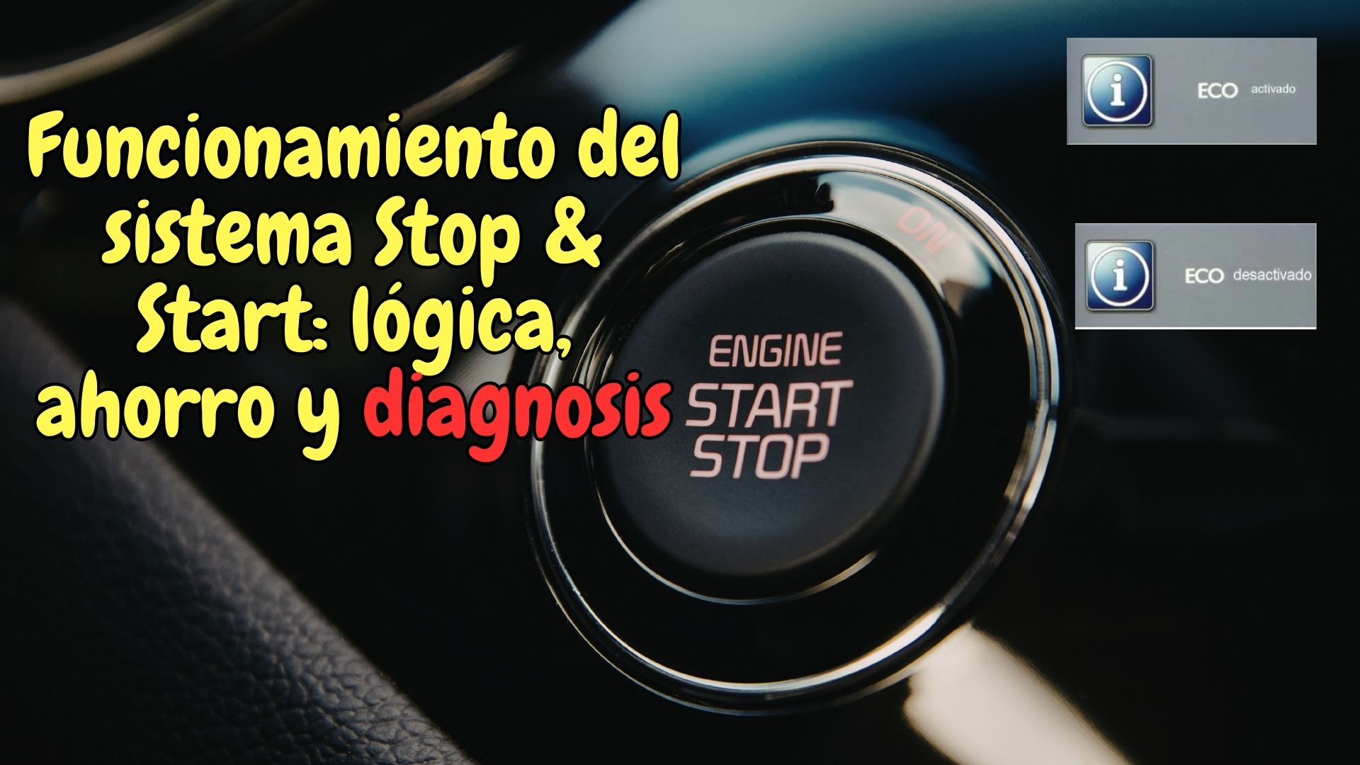 Sistema Stop & Start con botón de encendido Engine Start Stop e indicadores ECO